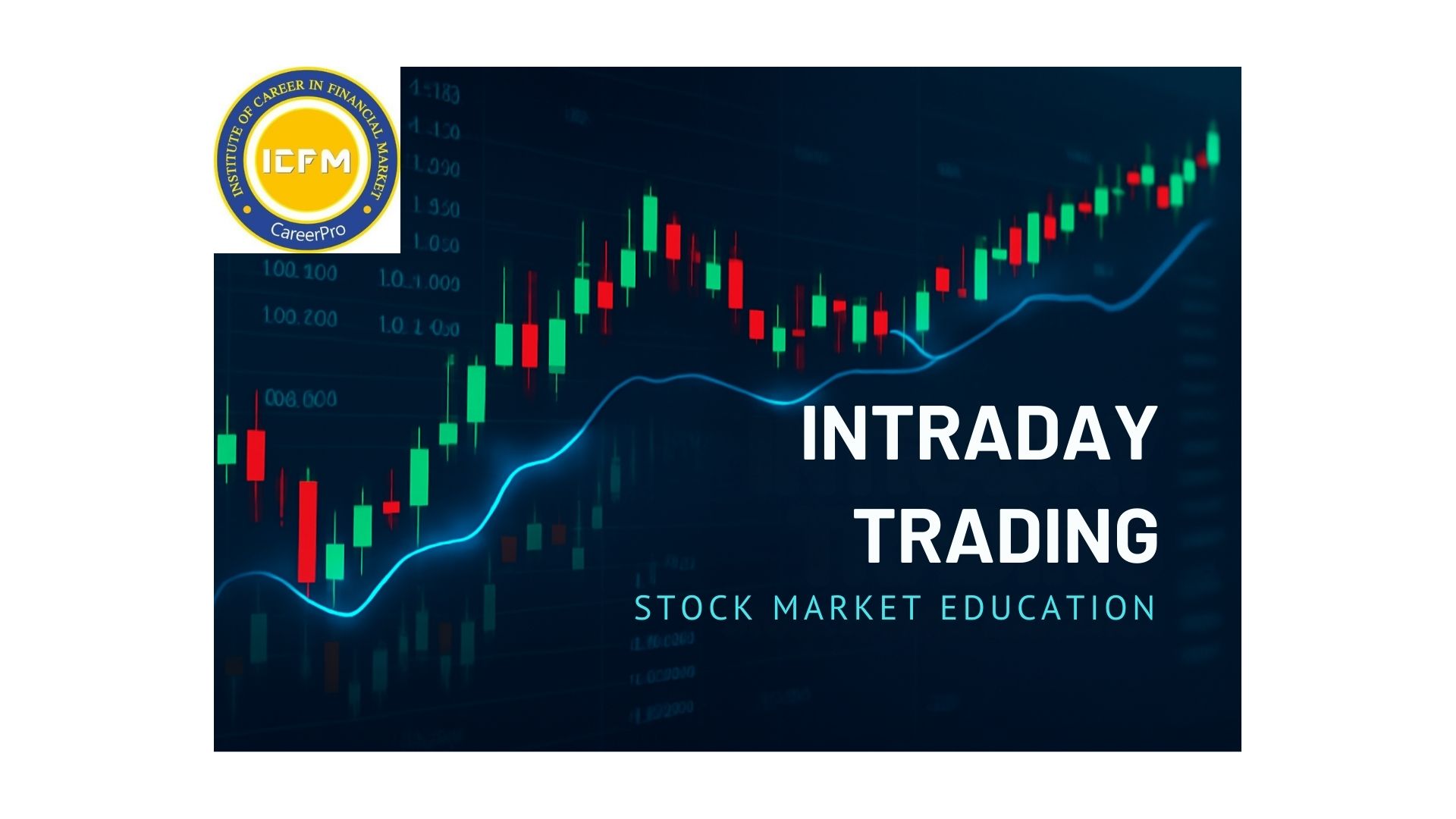 ICFM India NSE Certified Intraday Trading Course - Live Market Training with Expert Mentors