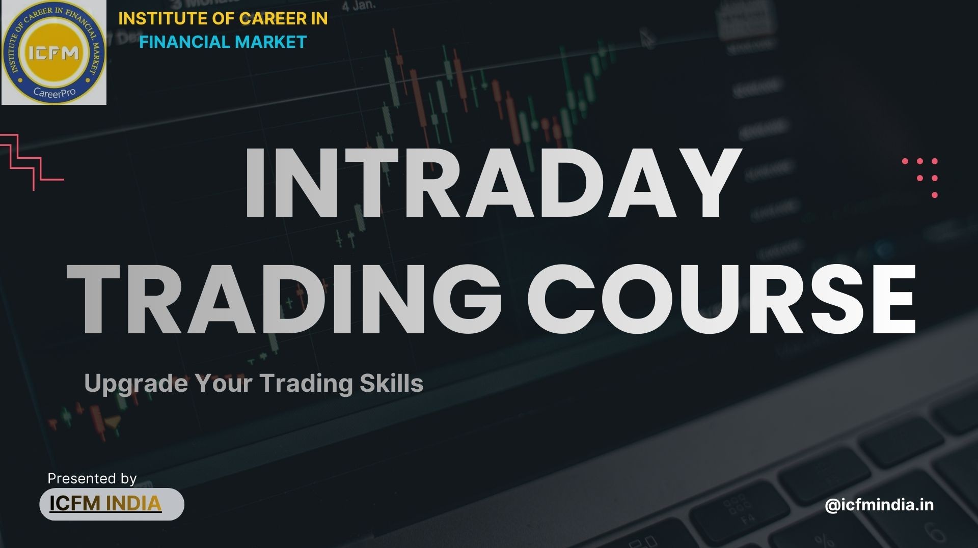 Join the High-Impact Intraday Trading Course 2025 in Pitampura | ICFM