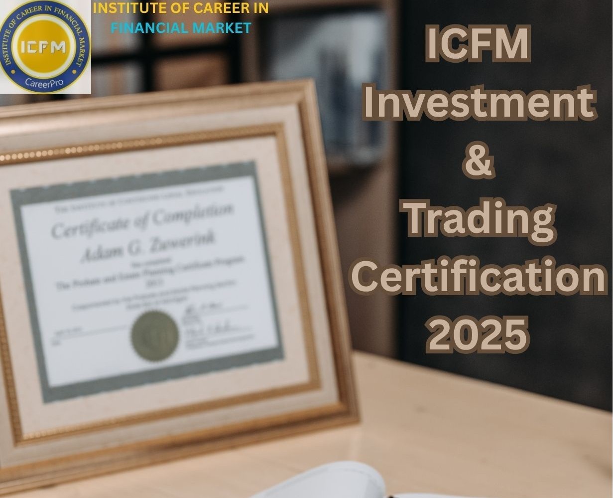 Join ICFM’s Trending Trading and Investment Certification in Mukherjee Nagar