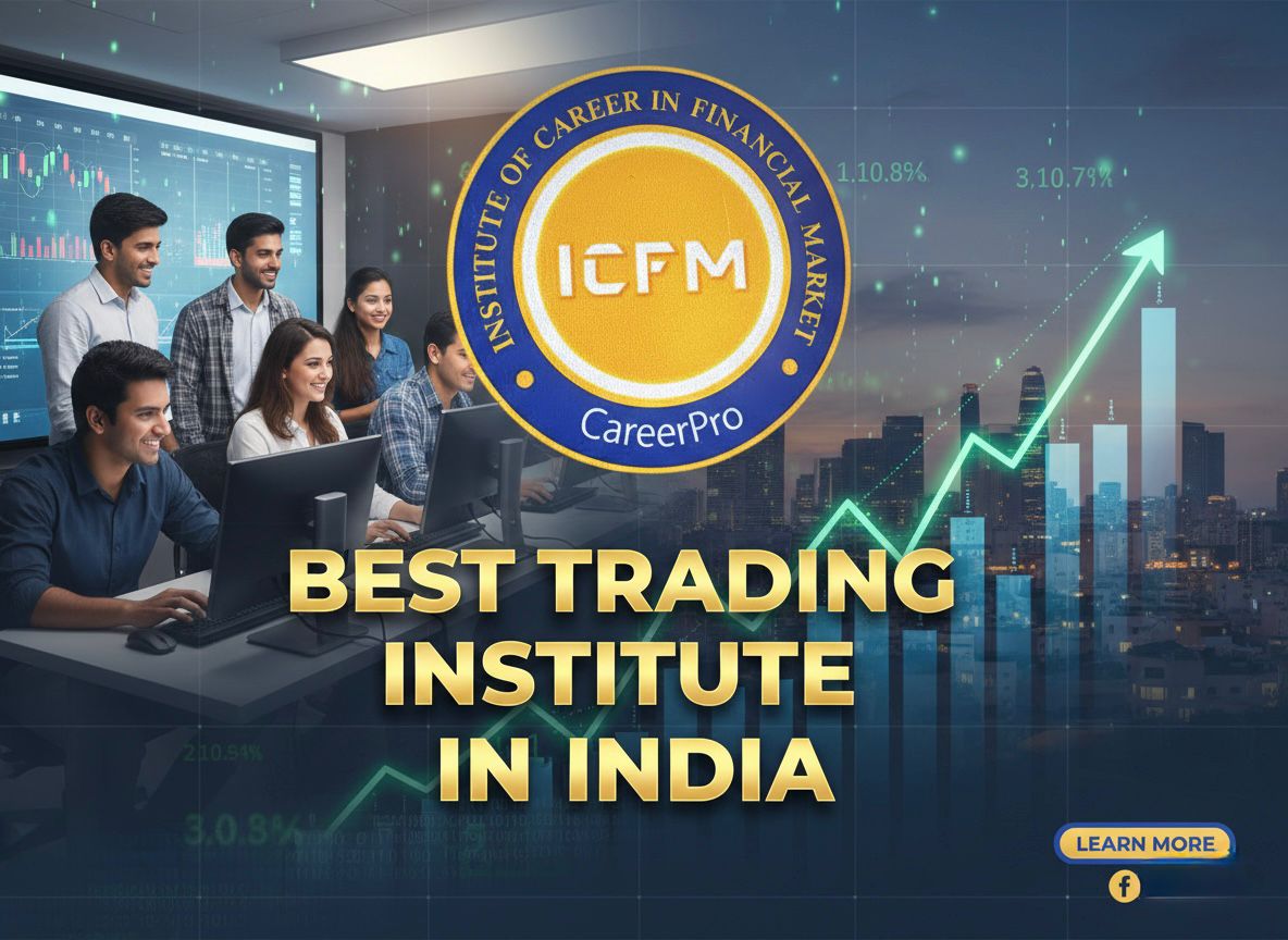 Best Trading Institute in India – ICFM India