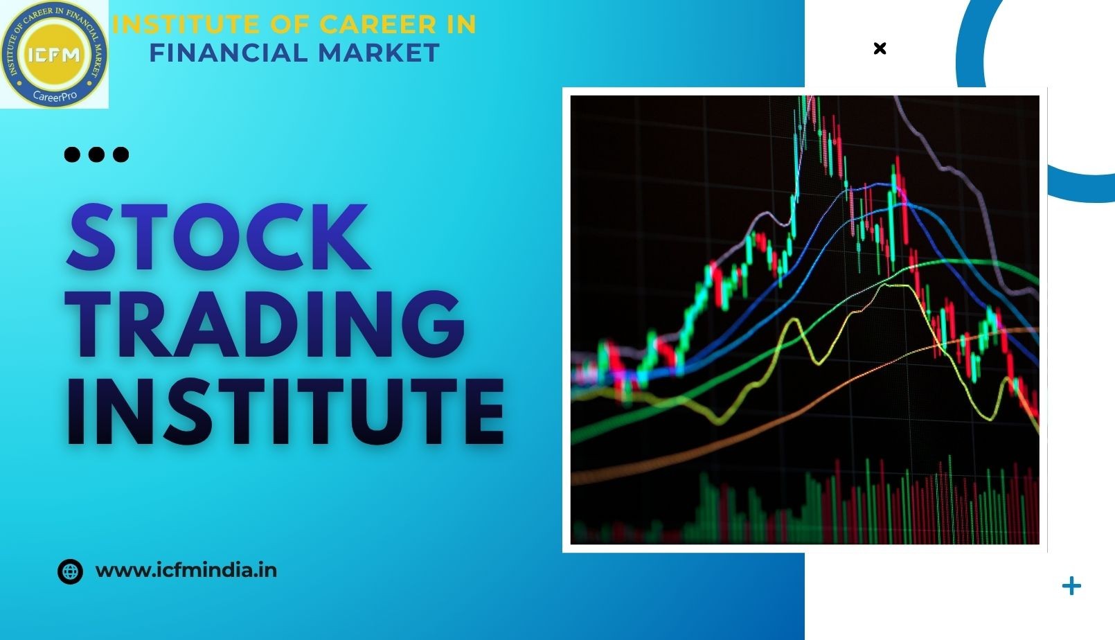 Join the Best Stock Trading Institute 2025 in Nehru Place for Serious Learners – ICFM India